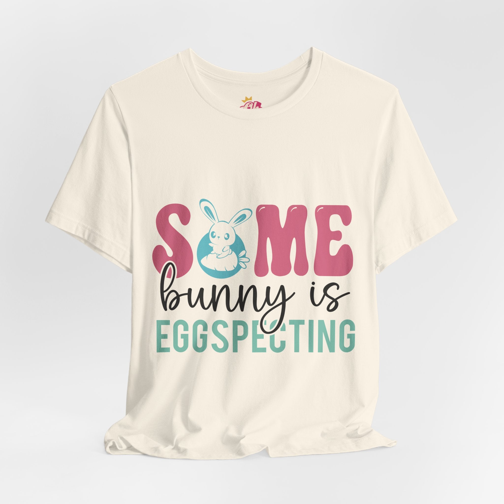 Some Bunny Is Egg-specting Tee