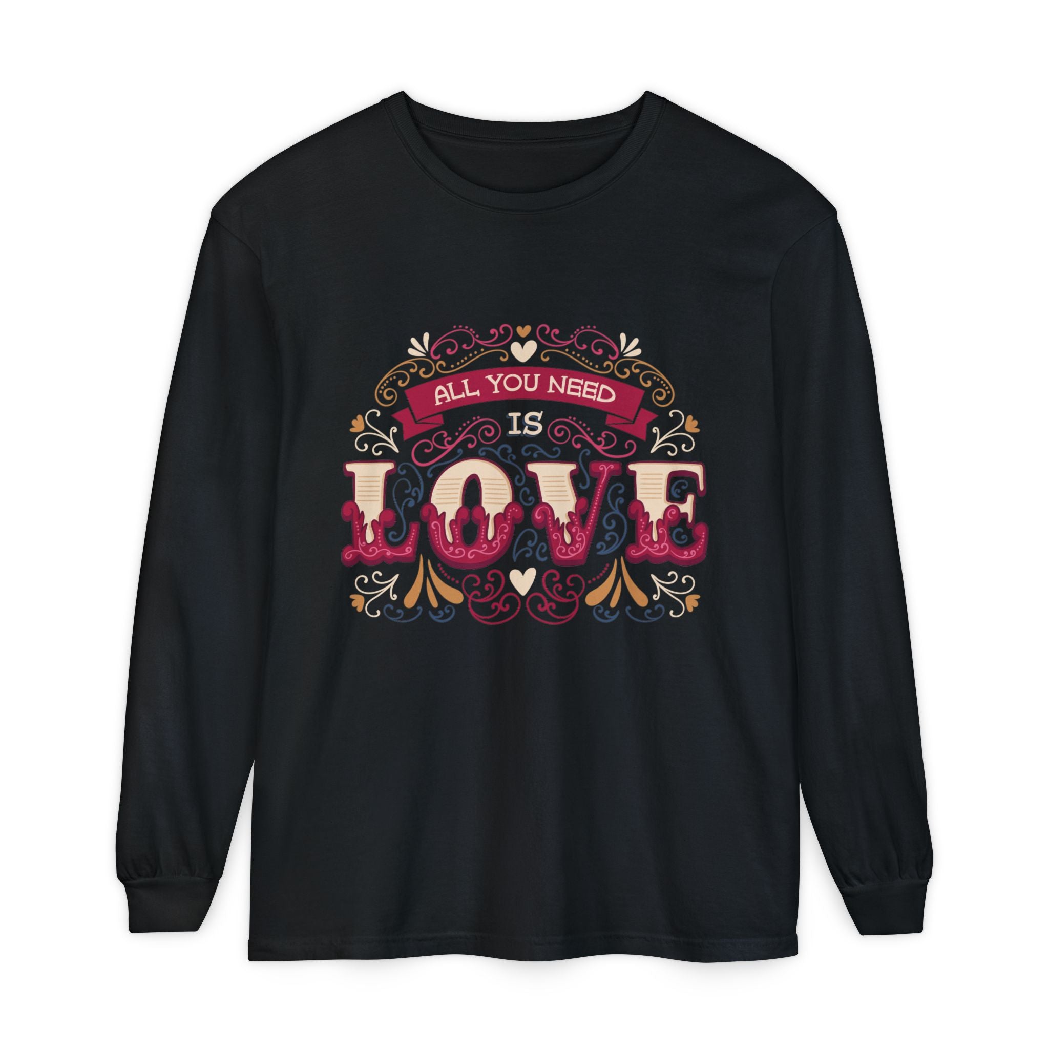 All You Need Is Love Long Sleeve Tee