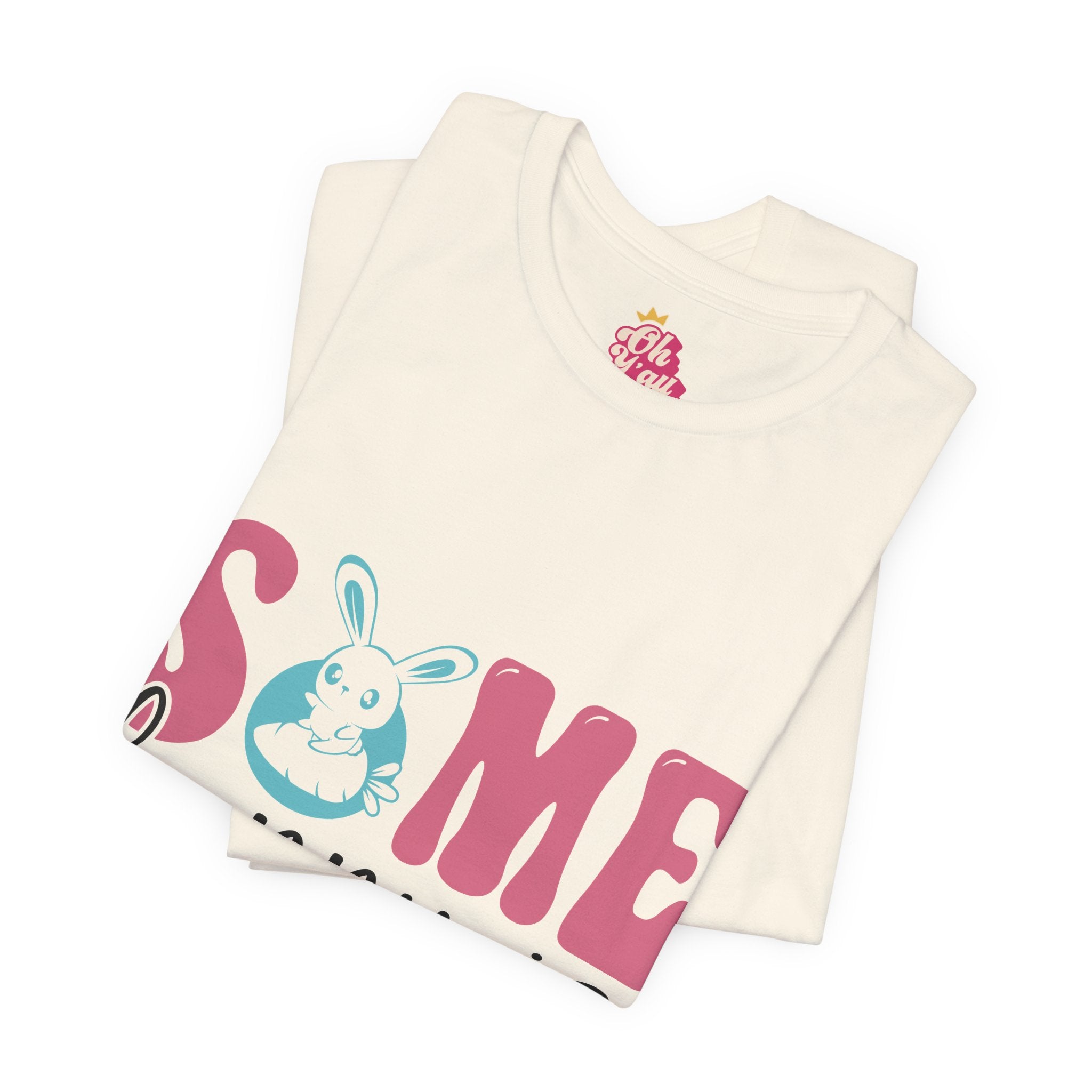 Some Bunny Is Egg-specting Tee