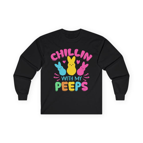 Chillin’ With My Peeps – Long Sleeve Tee
