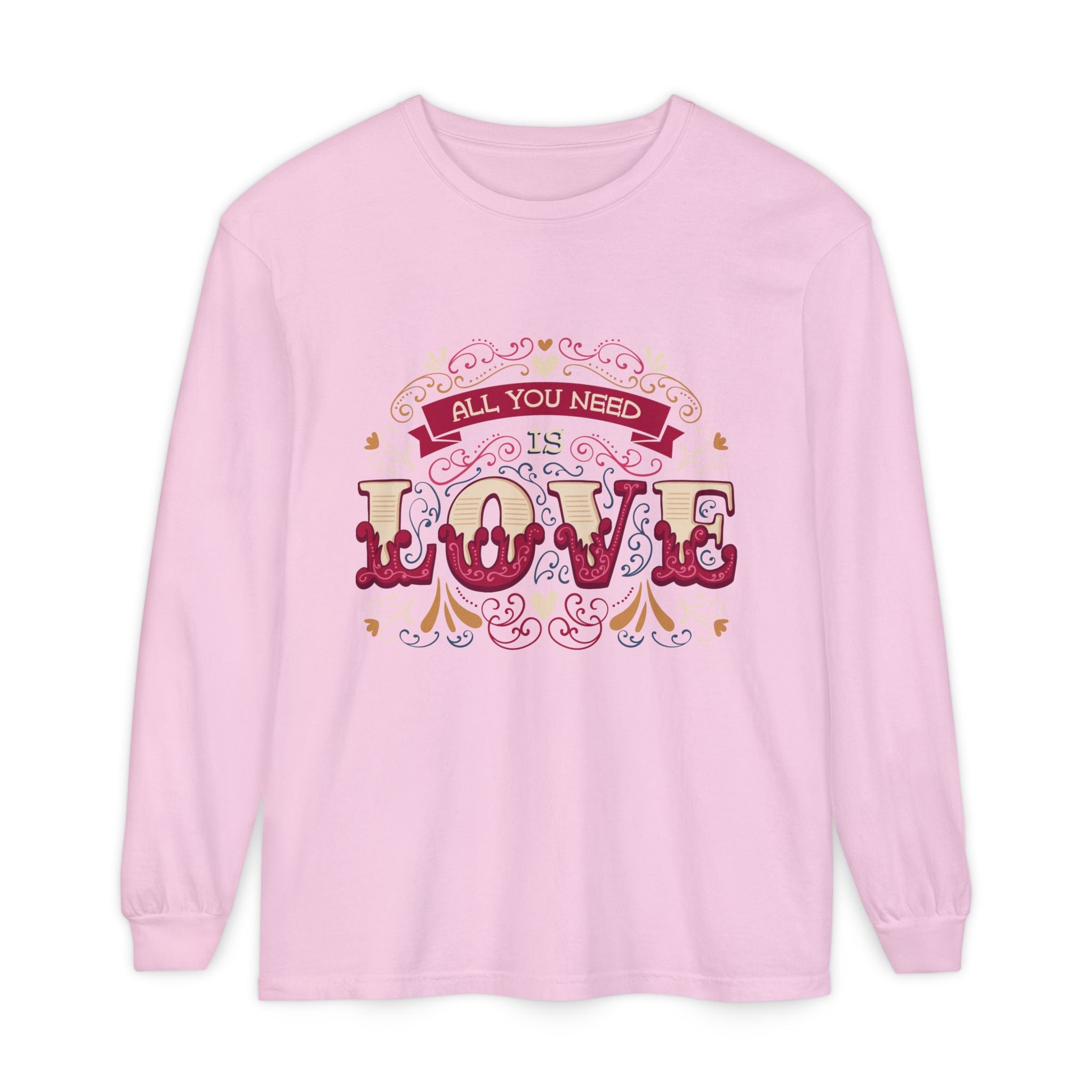 All You Need Is Love Long Sleeve Tee
